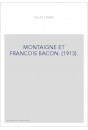 MONTAIGNE ET FRANCOIS BACON. (1913).