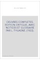 OEUVRES COMPLETES. EDITION CRITIQUE, AVEC NOTICES ET GLOSSAIRE PAR L. THUASNE. (1923).