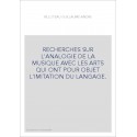 RECHERCHES SUR L'ANALOGIE DE LA MUSIQUE AVEC LES ARTS QUI ONT POUR OBJET L'IMITATION DU LANGAGE.