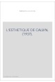 L'ESTHETIQUE DE CALVIN. (1937).