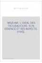 'MEZURA'. L'IDEAL DES TROUBADOURS. SON ESSENCE ET SES ASPECTS. (1945).