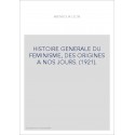 HISTOIRE GENERALE DU FEMINISME, DES ORIGINES A NOS JOURS. (1921).