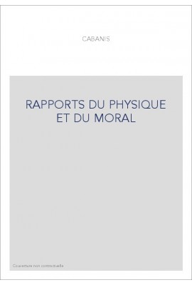 RAPPORTS DU PHYSIQUE ET DU MORAL ***