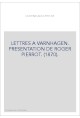 LETTRES A VARNHAGEN. PRESENTATION DE ROGER PIERROT. (1870).