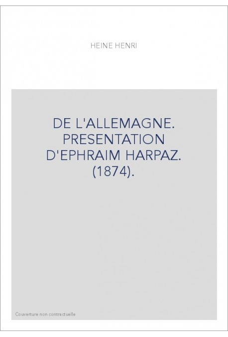DE L'ALLEMAGNE. PRESENTATION D'EPHRAIM HARPAZ. (1874).