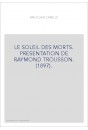 LE SOLEIL DES MORTS. PRESENTATION DE RAYMOND TROUSSON. (1897).