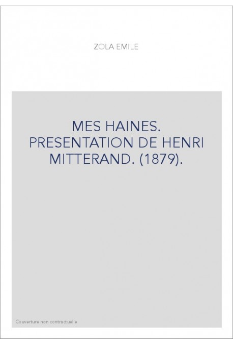 MES HAINES. PRESENTATION DE HENRI MITTERAND. (1879).