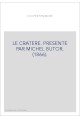 LE CRATERE. PRESENTE PAR MICHEL BUTOR. (1866).