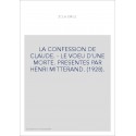 LA CONFESSION DE CLAUDE. - LE VOEU D'UNE MORTE. PRESENTES PAR HENRI MITTERAND. (1928).