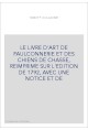 LE LIVRE D'ART DE FAULCONNERIE ET DES CHIENS DE CHASSE, REIMPRIME SUR L'EDITION DE 1792, AVEC UNE NOTICE ET