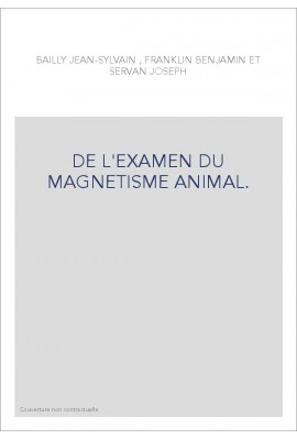 DE L'EXAMEN DU MAGNETISME ANIMAL.