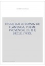 ETUDE SUR LE ROMAN DE FLAMENCA, POEME PROVENCAL DU XIIE SIECLE. (1930).