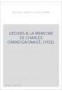 ETUDES DE DIALECTOLOGIE ROMANE DEDIEES A LA MEMOIRE DE CHARLES GRANDGAGNAGE. (1932).