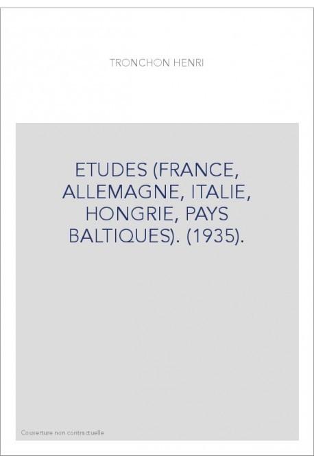 ETUDES (FRANCE, ALLEMAGNE, ITALIE, HONGRIE, PAYS BALTIQUES). (1935).