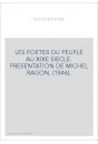 LES POETES DU PEUPLE AU XIXE SIECLE. PRESENTATION DE MICHEL RAGON. (1846).