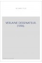 VERLAINE DESSINATEUR. (1896).