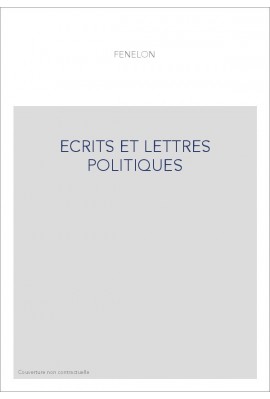 ECRITS ET LETTRES POLITIQUES
