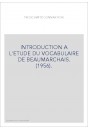 INTRODUCTION A L'ETUDE DU VOCABULAIRE DE BEAUMARCHAIS. (1956).