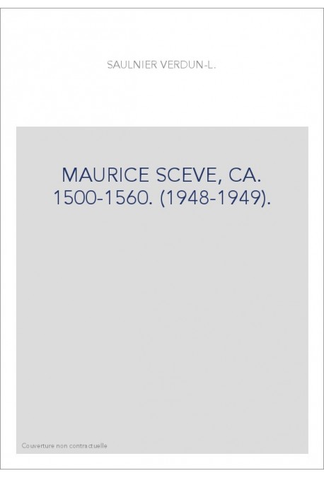 MAURICE SCEVE, CA. 1500-1560. (1948-1949).