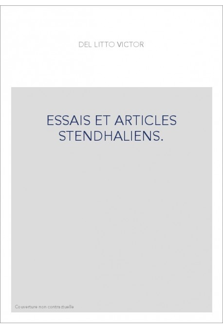 ESSAIS ET ARTICLES STENDHALIENS.