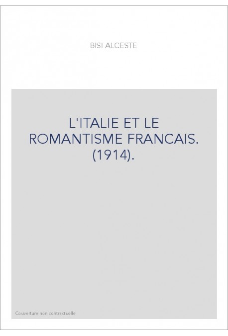 L'ITALIE ET LE ROMANTISME FRANCAIS. (1914).