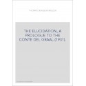THE ELUCIDATION, A PROLOGUE TO THE CONTE DEL GRAAL.(1931).