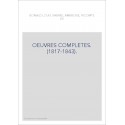 OEUVRES COMPLETES. (1817-1843).