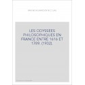 LES ODYSSEES PHILOSOPHIQUES EN FRANCE ENTRE 1616 ET 1789. (1932).