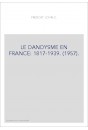 LE DANDYSME EN FRANCE: 1817-1939. (1957).