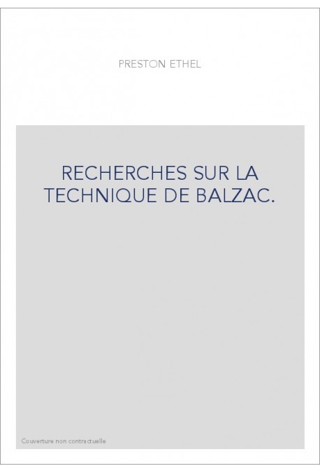 RECHERCHES SUR LA TECHNIQUE DE BALZAC.
