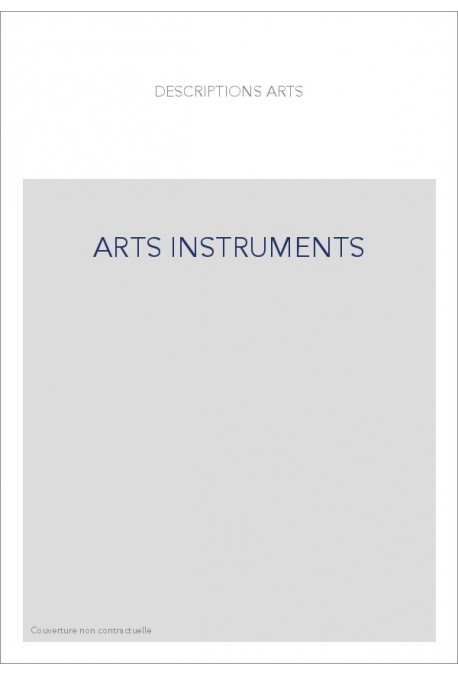 LES ARTS DES INSTRUMENTS.