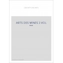 LES ARTS DES MINES 3 VOLS