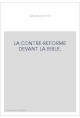 LA CONTRE-REFORME DEVANT LA BIBLE.
