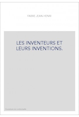 LES INVENTEURS ET LEURS INVENTIONS.