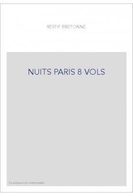 LES NUITS DE PARIS OU LE SPECTATEUR NOCTURNE. (1788)