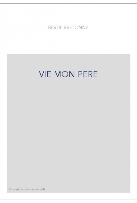 LA VIE DE MON PÈRE. (1779)