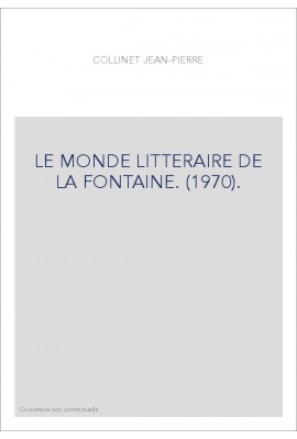 LE MONDE LITTERAIRE DE LA FONTAINE. (1970).