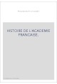 HISTOIRE DE L'ACADEMIE FRANCAISE.