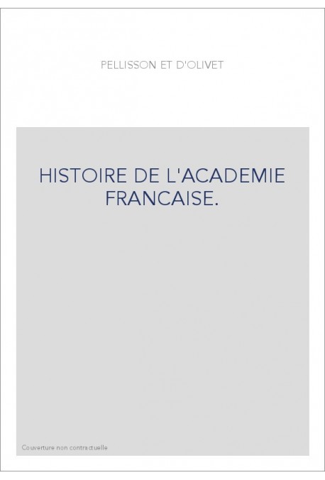 HISTOIRE DE L'ACADEMIE FRANCAISE.