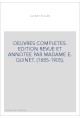 OEUVRES COMPLETES. EDITION REVUE ET ANNOTEE PAR MADAME E. QUINET. (1885-1905).
