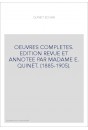 OEUVRES COMPLETES. EDITION REVUE ET ANNOTEE PAR MADAME E. QUINET. (1885-1905).