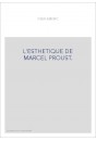 L'ESTHETIQUE DE MARCEL PROUST.
