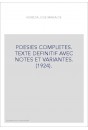 POESIES COMPLETES. TEXTE DEFINITIF AVEC NOTES ET VARIANTES. (1924).