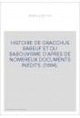 HISTOIRE DE GRACCHUS BABEUF ET DU BABOUVISME D'APRES DE NOMBREUX DOCUMENTS INEDITS. (1884).