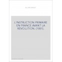 L'INSTRUCTION PRIMAIRE EN FRANCE AVANT LA REVOLUTION. (1881).