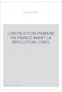 L'INSTRUCTION PRIMAIRE EN FRANCE AVANT LA REVOLUTION. (1881).
