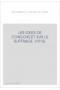 LES IDEES DE CONDORCET SUR LE SUFFRAGE. (1915).