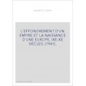 L'EFFONDREMENT D'UN EMPIRE ET LA NAISSANCE D'UNE EUROPE. IXE-XE SIECLES. (1941).