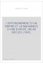 L'EFFONDREMENT D'UN EMPIRE ET LA NAISSANCE D'UNE EUROPE. IXE-XE SIECLES. (1941).