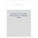 LOUISE DE COLIGNY, PRINCESSE D'ORANGE. (1890).